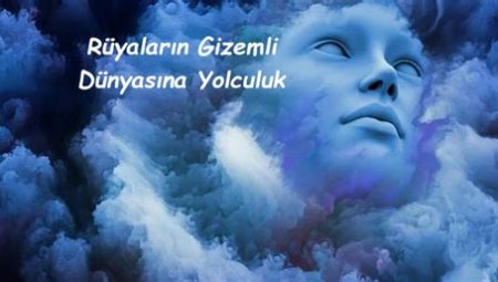 Rüyaların Gizemli Dünyasına Yolculuk